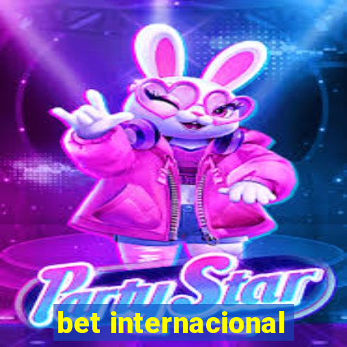 bet internacional